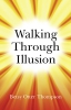 Walking Through Illusion